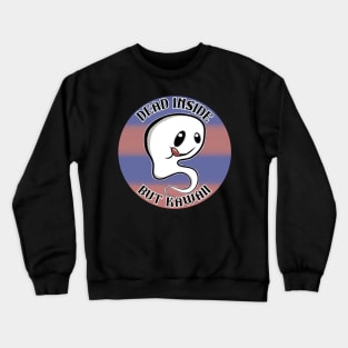 Dead inside but Kawaii Ghost Crewneck Sweatshirt